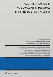 Współczesne wyzwania prawa ochrony klimatu. Autor: Barczak Anna, Kenig-Witkowska Maria Magdalena, Stoczkiewicz Marcin. Dadada.pl Okładka książki Współczesne wyzwania prawa ochrony klimatu