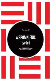 Wspomnienia część 1 i 2 Jan Dębski. Autor: DĘBSKI JAN. Dadada.pl Okładka książki Wspomnienia część 1 i 2 Jan Dębski