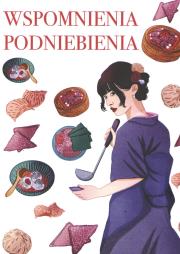 Wspomnienia podniebienia. Autor: Opracowanie zbiorowe. Dadada.pl Okładka książki Wspomnienia podniebienia