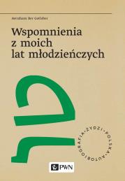 Wspomnienia z moich lat młodzieńczych. Autor: Gotlober Awraham Ber. Dadada.pl Okładka książki Wspomnienia z moich lat młodzieńczych