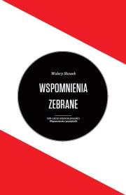 Wspomnienia zebrania Walery Sławek. Autor: SŁAWEK WALERY. Dadada.pl Okładka książki Wspomnienia zebrania Walery Sławek
