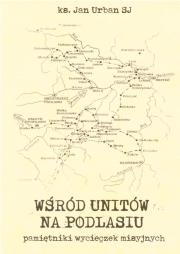 Wśród unitów na Podlasiu. Autor: Jan Urban. Dadada.pl Okładka książki Wśród unitów na Podlasiu