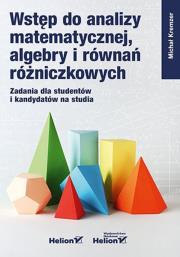 Wstęp do analizy matematycznej, algebry i równań... Autor: Michał Kremzer. Dadada.pl Okładka książki Wstęp do analizy matematycznej, algebry i równań..