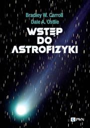 Wstęp do astrofizyki. Autor: Carroll Bradley W., Ostlie Dale A.. Dadada.pl Okładka książki Wstęp do astrofizyki