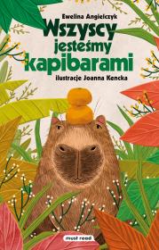 Okładka książki Wszyscy jesteśmy kapibarami