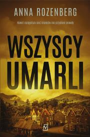 Wszyscy umarli. Autor: Anna Rozenberg. Dadada.pl Okładka książki Wszyscy umarli