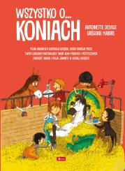 Wszystko o koniach. Autor: null null. Dadada.pl Okładka książki Wszystko o koniach