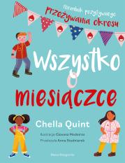 Wszystko o miesiączce. Autor: Chella Quint, Giovana Medeiros, Anna Studniarek. Dadada.pl Okładka książki Wszystko o miesiączce