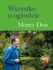 Wszystko o ogrodzie. Autor: Don Monty. Dadada.pl Okładka książki Wszystko o ogrodzie