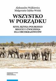 Okładka książki Wszystko w porządku Szyk języka polskiego Reguły i ćwiczenia dla obcokrajowców