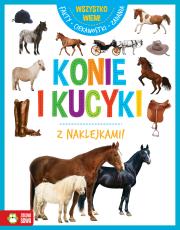 Wszystko wiem! Konie i kucyki. Autor: Opracowanie zbiorowe. Dadada.pl Okładka książki Wszystko wiem! Konie i kucyki