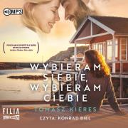 Wybieram siebie, wybieram ciebie audiobook. Autor: Tomasz Kieres. Dadada.pl Okładka książki Wybieram siebie, wybieram ciebie audiobook