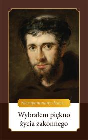 Okładka książki Wybrałem piękno życia zakonnego