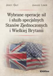 Okładka książki Wybrane operacje sił i służb specjalnych USA