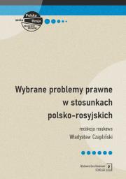 Wybrane problemy prawne w stosunkach polsko-rosyjskich. Autor: Czapliński Władysław. Dadada.pl Okładka książki Wybrane problemy prawne w stosunkach polsko-rosyjskich