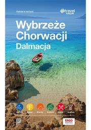 Okładka książki Wybrzeże Chorwacji. Dalmacja. #Travel&Style. Wydanie 2