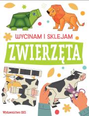 Wycinam i sklejam. Zwierzęta. Autor: Opracowanie zbiorowe. Dadada.pl Okładka książki Wycinam i sklejam. Zwierzęta