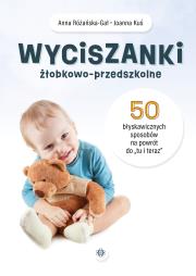 Wyciszanki żłobkowo-przedszkolne. 50 błyskawicznych sposobów na powrót do „tu i teraz”. Autor: Anna Różańska-Gał, Joanna Kuś. Dadada.pl Okładka książki Wyciszanki żłobkowo-przedszkolne. 50 błyskawicznych sposobów na powrót do „tu i teraz”
