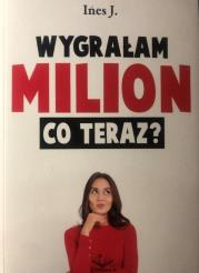 Wygrałam milion. Co teraz?. Autor: J. Ines. Dadada.pl Okładka książki Wygrałam milion. Co teraz?