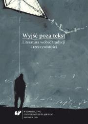 Okładka książki Wyjść poza tekst. Literatura wobec tradycji...