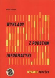 Wykłady z podstaw informatyki Wyd 2022 2023 / Witkom. Autor: Sikorski Witold. Dadada.pl Okładka książki Wykłady z podstaw informatyki Wyd 2022 2023 / Witkom