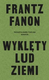 Wyklęty lud ziemi. Autor: Fanon Frantz. Dadada.pl Okładka książki Wyklęty lud ziemi