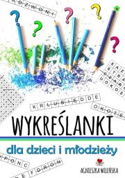 Okładka książki Wykreślanki dla dzieci i młodzieży 70 zagadek
