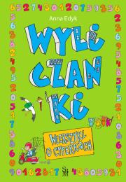 Wyliczanki. Wierszyki o cyferkach. Autor: Anna Edyk. Dadada.pl Okładka książki Wyliczanki. Wierszyki o cyferkach