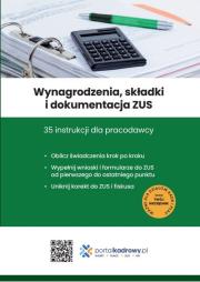 Okładka książki Wynagrodzenia, składki i dokumentacja ZUS. 35 instrukcji dla pracodawcy