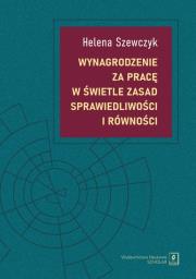 Okładka książki Wynagrodzenie za pracę w świetle zasad sprawiedliwości i równości