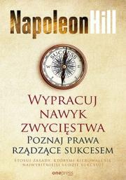 Wypracuj nawyk zwycięstwa. Autor: Napoleon Hill. Dadada.pl Okładka książki Wypracuj nawyk zwycięstwa