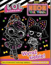 Okładka książki Wyraź siebie!. L. O. L. Surprise! Neon. Moc koloru