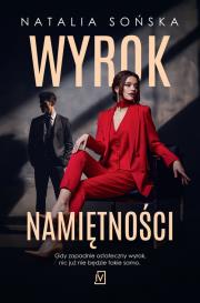 Wyrok namiętności. Autor: Natalia Sońska. Dadada.pl Okładka książki Wyrok namiętności