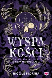 Wyspa kości. Tajemnice Weeping Hollow. Autor: Nicole Fiorina. Dadada.pl Okładka książki Wyspa kości. Tajemnice Weeping Hollow