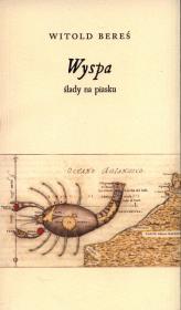 Wyspa, ślady na piasku. Autor: Witold Bereś. Dadada.pl Okładka książki Wyspa, ślady na piasku