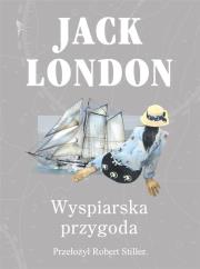 Wyspiarska przygoda. Autor: Jack London. Dadada.pl Okładka książki Wyspiarska przygoda