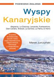 Wyspy Kanaryjskie. Przewodnik żeglarski (wyd. 2022). Autor: Marek Jurczyński. Dadada.pl Okładka książki Wyspy Kanaryjskie. Przewodnik żeglarski (wyd. 2022)
