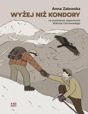 Wyżej niż kondory. Autor: Anna Zalewska. Dadada.pl Okładka książki Wyżej niż kondory