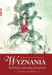 Wyznania współczesnej joginki. Autor: Marcia Denchen Wangmo. Dadada.pl Okładka książki Wyznania współczesnej joginki
