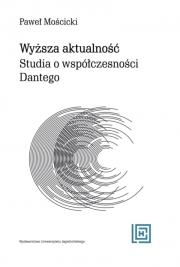 Wyższa aktualność. Autor: Paweł Mościcki. Dadada.pl Okładka książki Wyższa aktualność