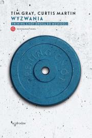 Wyzwania. Trening cnót drogą do męskości. Autor: Tim Gray, Curtis Martin. Dadada.pl Okładka książki Wyzwania. Trening cnót drogą do męskości