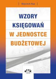 Wzory księgowań w jednostce budżetowej. Autor: Rup Wojciech. Dadada.pl Okładka książki Wzory księgowań w jednostce budżetowej