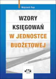 Wzory księgowań w jednostce budżetowej. Autor: Rup Wojciech. Dadada.pl Okładka książki Wzory księgowań w jednostce budżetowej