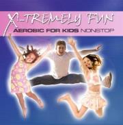 Okładka książki X-Tremely Fun - Aerobic for Kids Nonstop CD