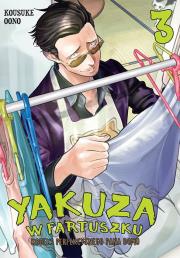 Yakuza w fartuszku. Kodeks perfekcyjnego pana domu. Tom 3. Autor: Kosuke Ono. Dadada.pl Okładka książki Yakuza w fartuszku. Kodeks perfekcyjnego pana domu. Tom 3