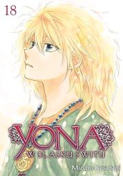 Yona w blasku świtu. Tom 18. Autor: Mizuho Kusanagi. Dadada.pl Okładka książki Yona w blasku świtu. Tom 18