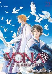 Yona w blasku świtu. Tom 22. Autor: Mizuho Kusanagi. Dadada.pl Okładka książki Yona w blasku świtu. Tom 22