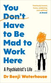 You Don't Have to Be Mad to Work Here. Autor: Waterhouse Benji. Dadada.pl Okładka książki You Don't Have to Be Mad to Work Here