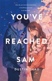 You've Reached Sam. Autor: Thao Dustin. Dadada.pl Okładka książki You've Reached Sam