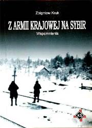 Z Armii Krajowej na Sybir. Autor: Kruk Zbigniew. Dadada.pl Okładka książki Z Armii Krajowej na Sybir